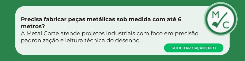 Solicitar orçamento de corte e dobra de chapas metálicas até 6 metros